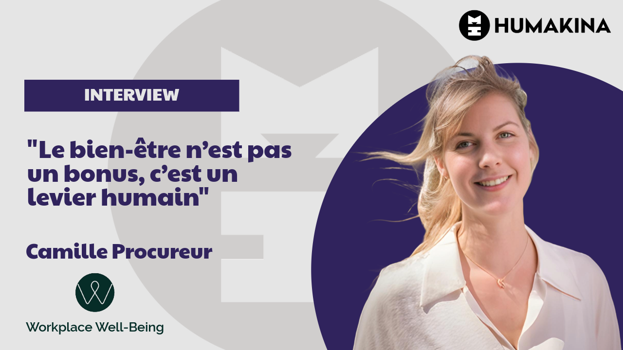 Bien-être au travail : découvrez la vision de Camille Procureur et Workplace Well-Being